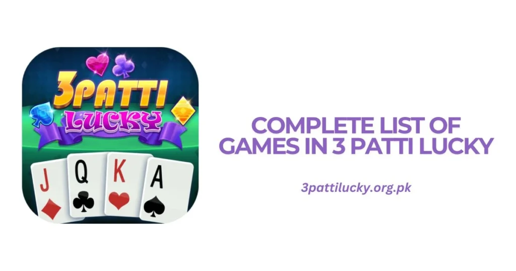 Complete List of Games in 3 Patti Lucky