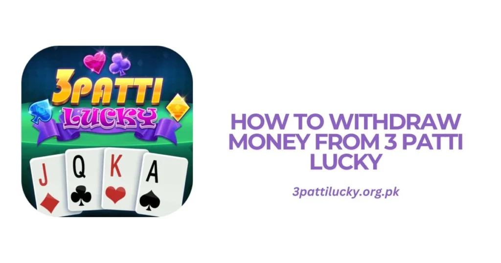 How to Withdraw Money From 3 Patti Lucky